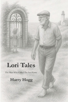 Lori Tales: 1) The Man Who Called The Sea Home B0FJRY8TW9 Book Cover