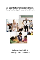 Open Letter to President Obama: Chicago Teachers Speak Out on Urban Education 130406350X Book Cover