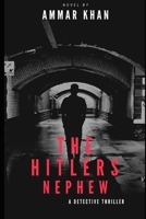 The hitlers nephew: Every man faces his own demons 1089540647 Book Cover