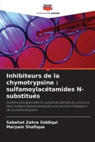 Inhibiteurs de la chymotrypsine: sulfamoylacétamides N-substitués (French Edition) 6209932002 Book Cover