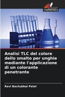 Analisi TLC del colore dello smalto per unghie mediante l'applicazione di un colorante penetrante 6206881938 Book Cover