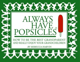 Always Have Popsicles 0964147726 Book Cover