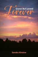 Gone But Loved Forever B0CJ44YHBN Book Cover