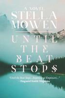Until the Beat Stops 1502585081 Book Cover