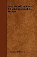 The Lure Of The Pen: A Book For Would-Be Authors 935739219X Book Cover