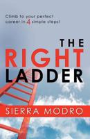 The Right Ladder 098677622X Book Cover