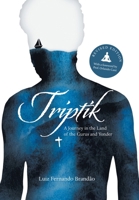 Triptik: A Journey in the Land of the Gurus and Yonder 1728393698 Book Cover