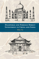 Diasporas and Foreign Direct Investment in China and India 1107666104 Book Cover