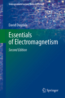 Essentials of Electromagnetism (Undergraduate Lecture Notes in Physics) 3032322227 Book Cover