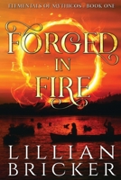 Elementals of Mythicos, Book 1, Forged in Fire B0GL9NPP2R Book Cover