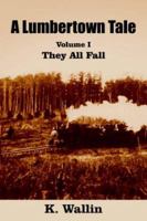 A Lumbertown Tale 1418498092 Book Cover