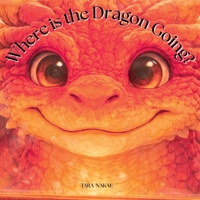 Where is the Dragon Going? B0GKFF4XWY Book Cover