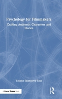 Psychology for Filmmakers: Crafting Authentic Characters and Stories 1041146396 Book Cover