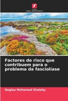 Factores de risco que contribuem para o problema da fasciolíase 6207278658 Book Cover