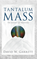 Tantalum Mass: The Summit of Meaning B08XGSTPBL Book Cover