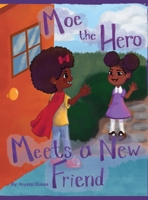 Moe the Hero Meets a New Friend 1639372601 Book Cover