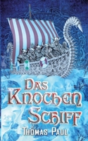 Das Knochenschiff (German Edition) 3769320565 Book Cover