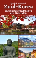Zuid-Korea: Wereldgeschiedenis in een Notendop B0C7TCBGHR Book Cover