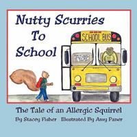 Nutty Scurries to School 0615239315 Book Cover