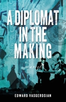 A Diplomat in the Making 1977256317 Book Cover