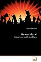 Heavy Metal: Entstehung und Entwicklung 363922843X Book Cover