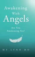 Awakening with Angels: Are You Awakening Yet? 0228838827 Book Cover