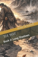 The Way: Book 2: Long Shadows B0GSKHCD9P Book Cover
