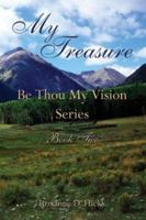 My Treasure: Be Thou My Vision Series - Book Two 1413711812 Book Cover