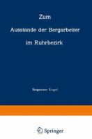 Zum Ausstande Der Bergarbeiter Im Ruhrbezirk 3642987036 Book Cover