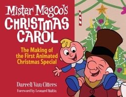 Mr. Magoo's Christmas Carol, The Making of the First Animated Christmas Special 0578778114 Book Cover