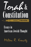 Torah and Constitution: Essays in American Jewish Thought (Modern Jewish History) 0815627629 Book Cover