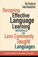 Designing Effective Language Learning Materials for Less Commonly Taught Languages: A Research-Based Guide 1647123550 Book Cover