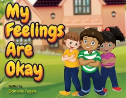 My Feelings Are Okay 1098387740 Book Cover