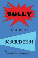 A Bully Named Kardesh 1490717315 Book Cover