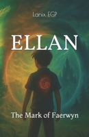 Ellan: The Mark of Faerwyn B0FLVSJG5Y Book Cover