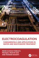 Electrocoagulation: Fundamentals and Applications in Water and Wastewater Treatment 1032796502 Book Cover