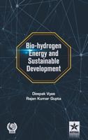 Bio-Hydrogen Energy and Sustainable Development 9351243621 Book Cover