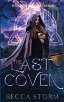 The Last Coven: Book 1 (The Triquetra Series) 1918118019 Book Cover