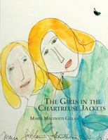 The Girls in the Chartreuse Jackets 0991152328 Book Cover
