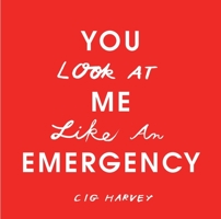 You Look At Me Like An Emergency 9053307710 Book Cover