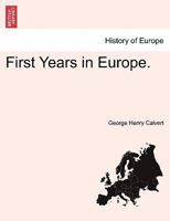 First Years in Europe 1241522936 Book Cover