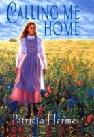 Calling Me Home (An Avon Camelot Book) 0380791005 Book Cover