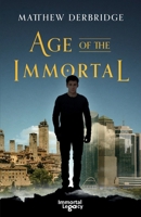 Age of the Immortal (Immortal Legacy) 0645491500 Book Cover