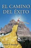 El camino del éxito (Spanish Edition) 1685745636 Book Cover