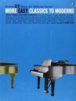 More Easy Classics to Moderns (Music for Millions, Vol 27) (Music for Milions) (Music for Milions) 082564027X Book Cover