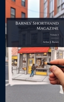 Barnes' Shorthand Magazine 1024895904 Book Cover