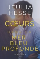 Cœurs dans la mer Bleu Profonde (La Série de la Mer Bleue Profonde) (French Edition) 1955837880 Book Cover