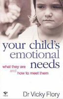 Your Childs Emotional Needs 1876451653 Book Cover