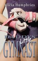 Daddys Little Gymnast 1502723859 Book Cover