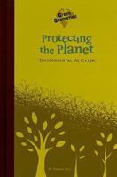 Protecting the Planet: Environmental Activism 0756542952 Book Cover